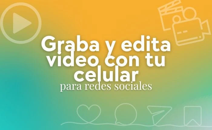 Grabación y edición de video para redes sociales